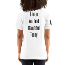 Load image into Gallery viewer, Beautiful Today T-Shirt