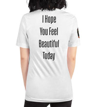 Load image into Gallery viewer, Beautiful Today T-Shirt